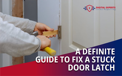 A Definite Guide to fix a stuck door latch